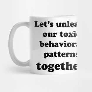 TOXIC BEHAVIOR Mug